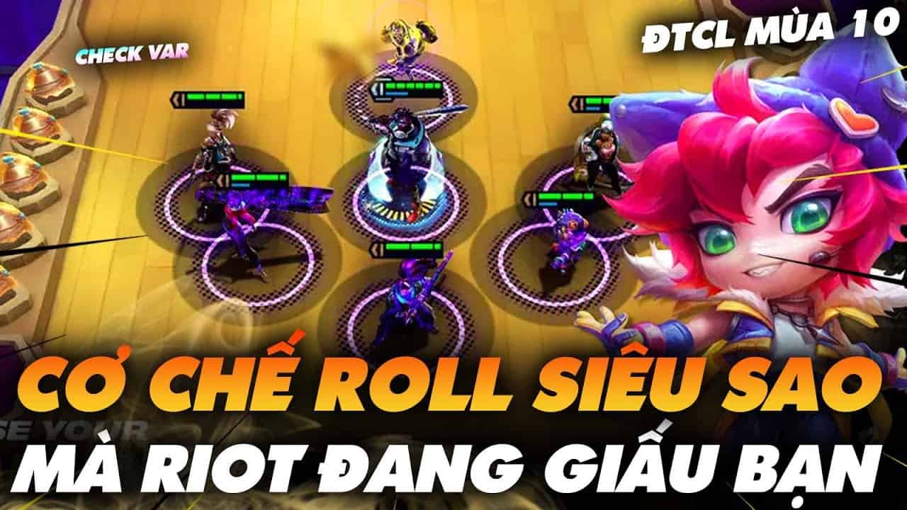 BÍ ẨN CƠ CHẾ ROLL SIÊU SAO MÀ RIOT CHƯA CHO BẠN BIẾT - ĐTCL MÙA 10 - Ted Thông Tin